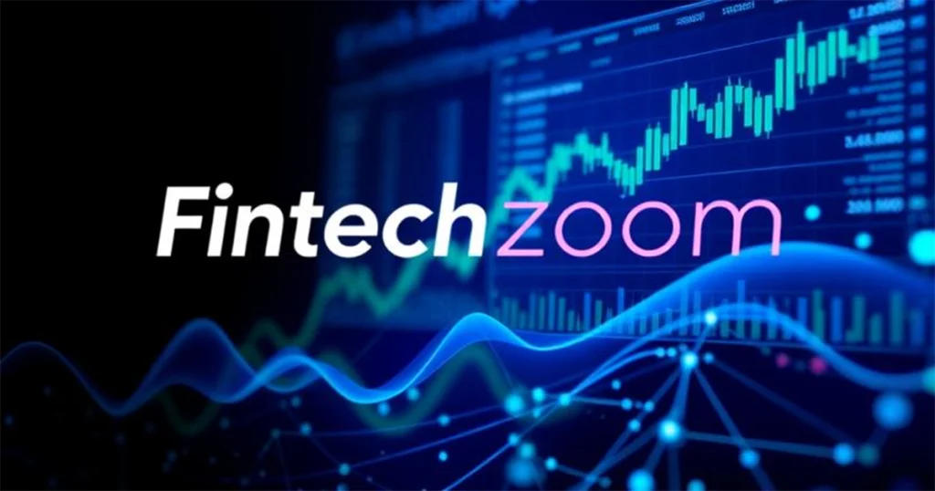FintechZoom.com Review: 7 Powerful Features That Make It a Top Financial Hub 3 FintechZoom.com A Complete Guide
